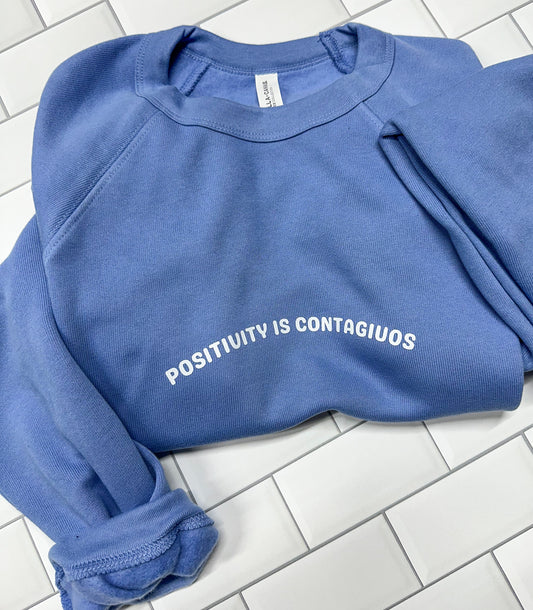 Positivity Is Contagious Crew Neck