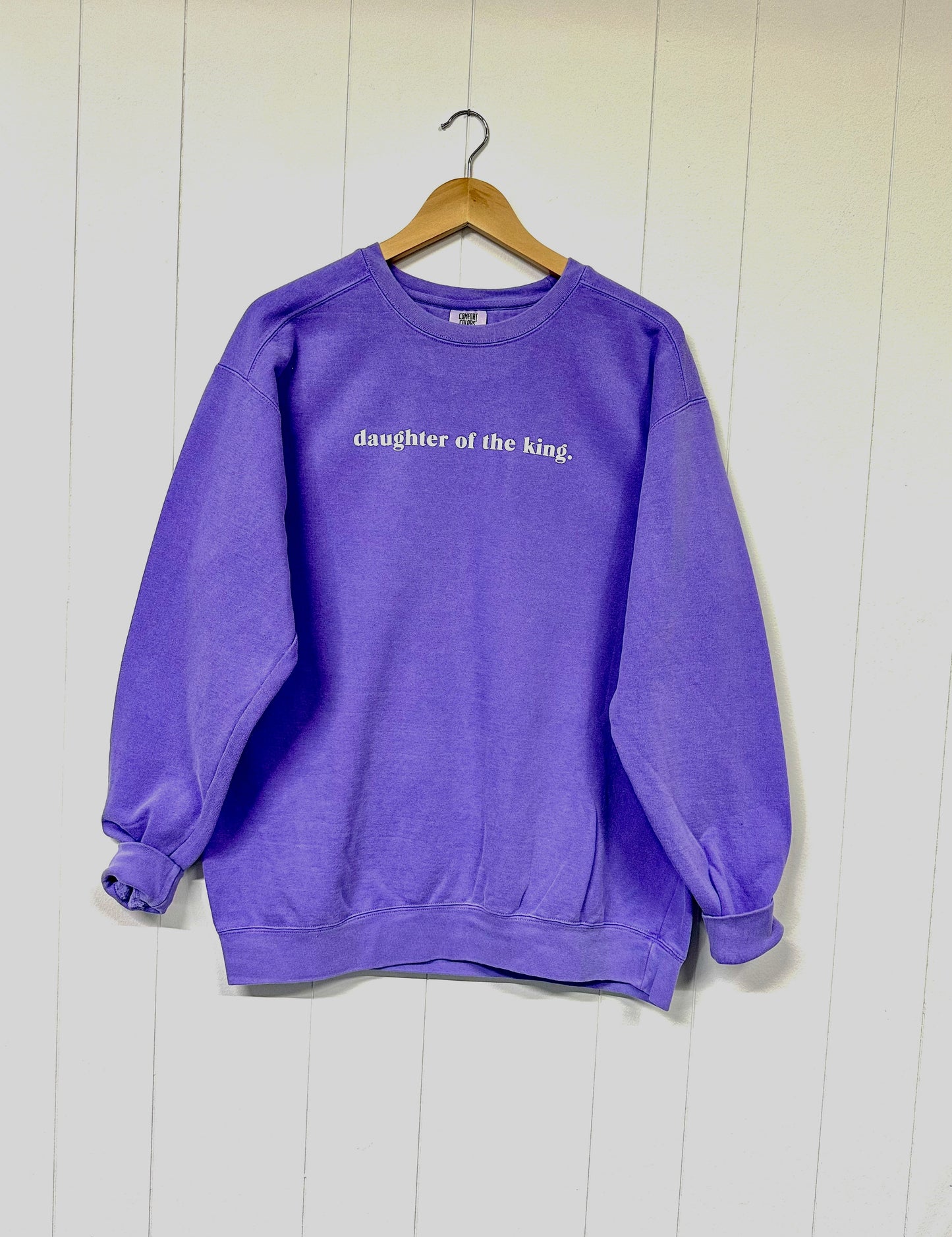 daughter of the king comfort colors sweatshirt