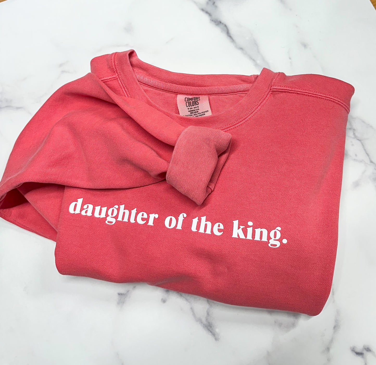 daughter of the king comfort colors sweatshirt