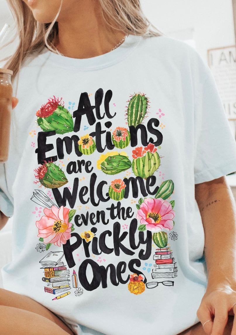 All Emotions Are Welcome Even Prickly Ones Colors T Shirt